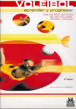 portada Voleibol: Aprender y Progresar: (Mas de 500 Ejercicios del Servic io, Pase, Remate y Bloqueo)