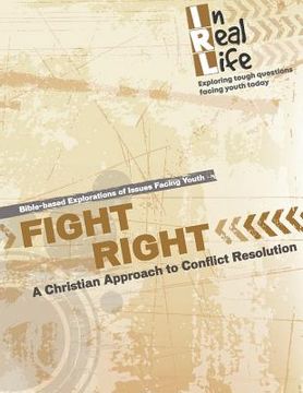 portada Fight Right: A Christian Approach to Conflict (en Inglés)