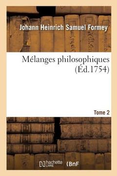 portada Mélanges Philosophiques. Tome 2 (en Francés)