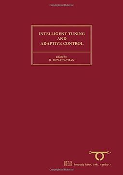 portada Intelligent Tuning and Adaptive Control: Selected Papers from the Ifac Symposium, Singapore, 15-17 January 1991 Volume 7 (en Inglés)