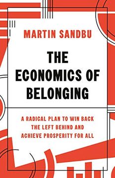 portada The Economics of Belonging: A Radical Plan to win Back the Left Behind and Achieve Prosperity for all 