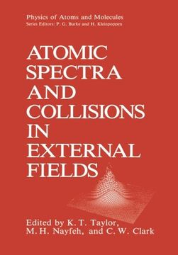 portada Atomic Spectra and Collisions in External Fields (Physics of Atoms and Molecules)