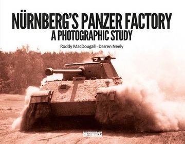 portada Nurnberg's Panzer Factory: A Photographic Study