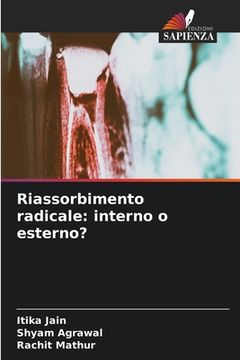 portada Riassorbimento radicale: interno o esterno? (en Italiano)