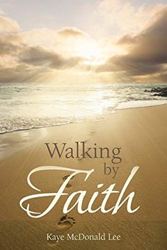 portada Walking by Faith: Words of Light and Inspiration (en Inglés)