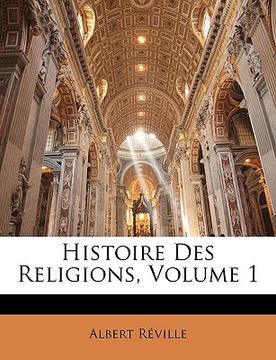 portada Histoire Des Religions, Volume 1 (in French)