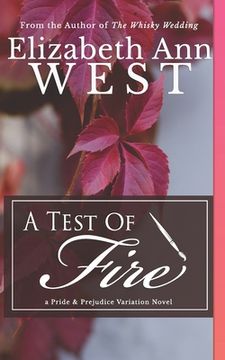 portada A Test of Fire: A Pride and Prejudice Variation Novel (en Inglés)