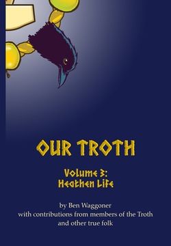 portada Our Troth: Heathen Life (en Inglés)