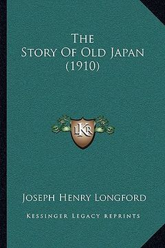 portada the story of old japan (1910) (en Inglés)