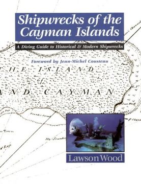 portada Shipwrecks of the Cayman Islands: A Diving Guide to Historical & Modern Shipwrecks 