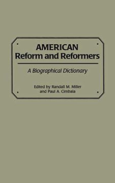 portada American Reform and Reformers: A Biographical Dictionary (in English)