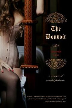 portada The Boudoir, Volumes 5 and 6: a magazine of scandal, facetiae etc (en Inglés)