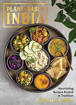 portada Plant-Based India: Nourishing Recipes Rooted in Tradition (en Inglés)