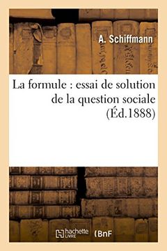 portada La Formule: Essai de Solution de La Question Sociale (Sciences Sociales) (French Edition)