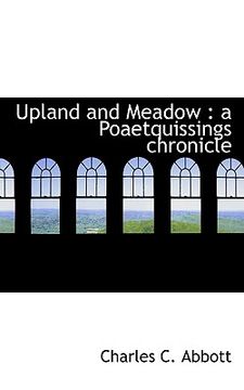 portada upland and meadow: a poaetquissings chronicle (in English)