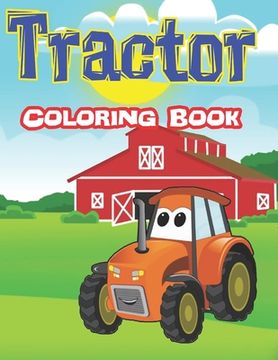 portada Tractor Coloring Book: Coloring Book for Boys, kids & Toddlers (in English)