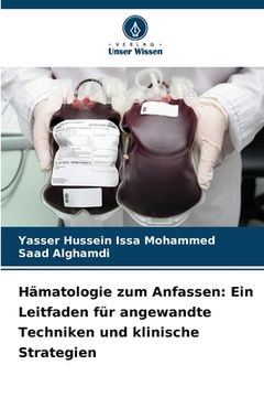 portada Hämatologie zum Anfassen: Ein Leitfaden für angewandte Techniken und klinische Strategien (in German)