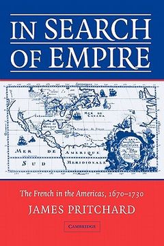 portada In Search of Empire: The French in the Americas, 1670-1730 (en Inglés)