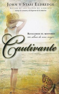 portada Cautivante: Revelemos el Misterio del Alma de una Mujer = Captivating (in Spanish)