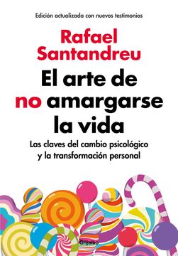 El arte de no amargarse la vida (edición ampliada y actualizada)