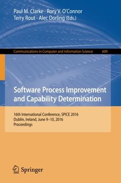 portada Software Process Improvement and Capability Determination: 16th International Conference, SPICE 2016, Dublin, Ireland, June 9-10, 2016, Proceedings (Communications in Computer and Information Science)