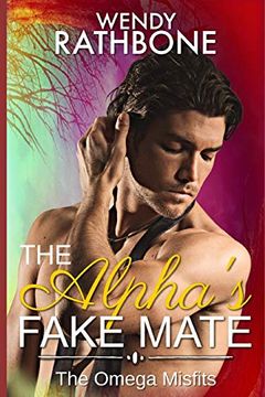 portada The Alpha's Fake Mate: The Omega Misfits Book 2 (en Inglés)