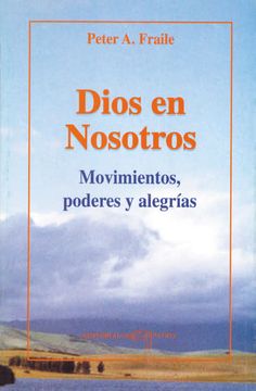 portada Dios en Nosotros. Movimientos, Poderes y Alegrías (in Spanish)