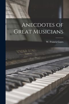 portada Anecdotes of Great Musicians (en Inglés)