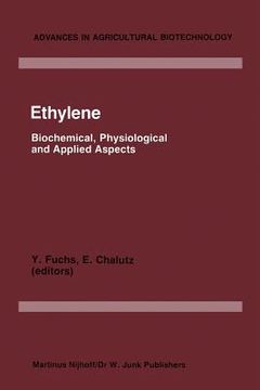portada Ethylene: Biochemical, Physiological and Applied Aspects, an International Symposium, Oiryat Anavim, Israel Held January 9-12 19