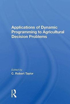 portada Applications of Dynamic Programming to Agricultural Decision Problems (en Inglés)