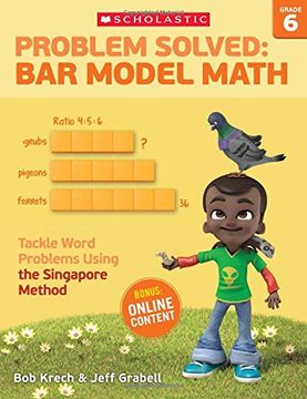 portada Problem Solved: Bar Model Math Grade 6: Tackle Word Problems Using the Singapore Method (in English)