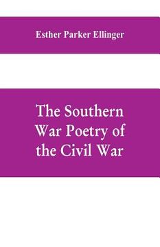 portada The Southern War Poetry Of The Civil War (en Inglés)