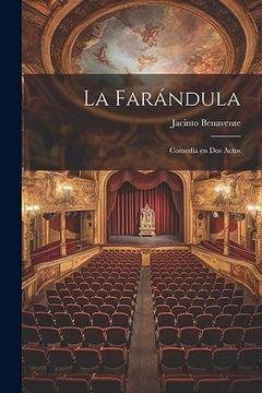 portada La Farándula: Comedia en dos Actos (in Spanish)