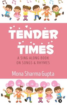 portada Tender Times: A Sing Along Book on Songs & Rhymes (en Inglés)