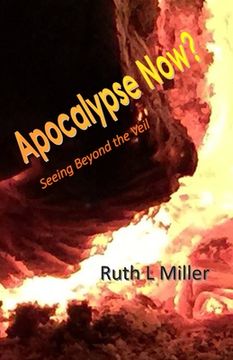 portada Apocalypse Now?: Seeing Beyond the Veil (en Inglés)