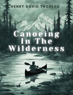 portada Canoeing In The Wilderness (en Inglés)