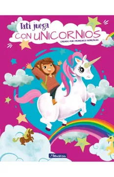 portada Tati juega con unicornios (in Spanish)