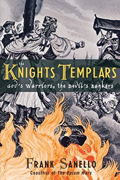 portada The Knights Templars: God's Warriors, the Devil's Bankers (en Inglés)