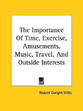 portada the importance of time, exercise, amusements, music, travel, and outside interests