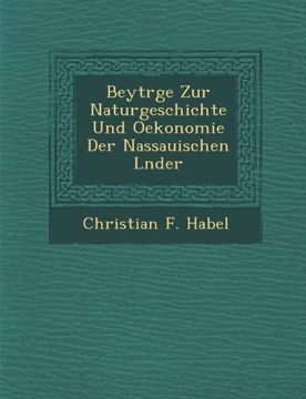 portada Beytrge Zur Naturgeschichte Und Oekonomie Der Nassauischen Lnder (German Edition)