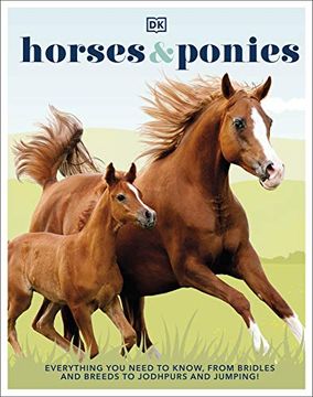 portada Horses & Ponies: Everything you Need to Know, From Bridles and Breeds to Jodhpurs and Jumping! 