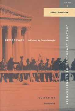 portada Democracy: A Project by Group Material (Discussions in Contemporary Culture) 