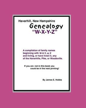portada Haverhill, New Hampshire Genealogy "W-X-Y-Z" (in English)