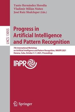 portada Progress in Artificial Intelligence and Pattern Recognition: 7th International Workshop on Artificial Intelligence and Pattern Recognition, Iwaipr 202 (en Inglés)