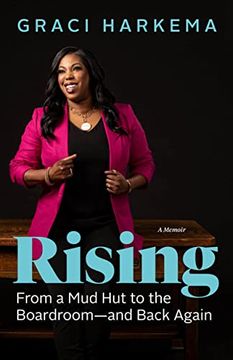 portada Rising: From a Mud Hut to the Boardroom -- And Back Again (in English)