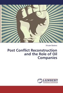 portada Post Conflict Reconstruction and the Role of Oil Companies