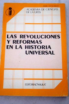 Libro Las Revoluciones Y Reformas En La Historia Universal De - Buscalibre