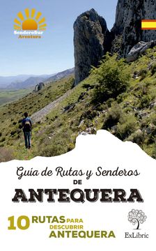 portada Guía de Rutas y Senderos de Antequera: 10 Rutas Para Descubrir Antequera