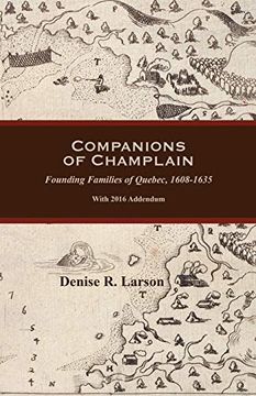 portada Companions of Champlain: Founding Families of Quebec, 1608-1635. With 2016 Addendum (in English)