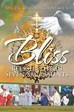 portada Bliss (Blessed Life in Seven Sacraments) (en Inglés)